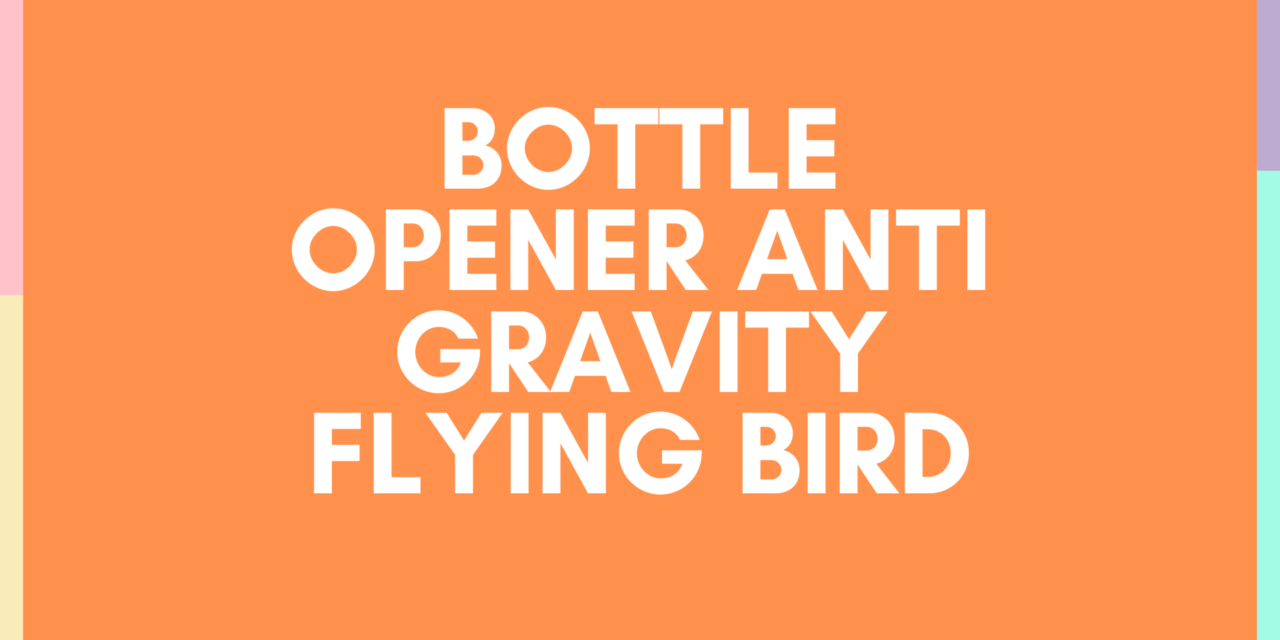 Bottle Opener Anti Gravity Flying Bird