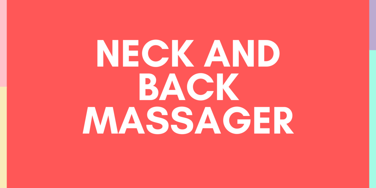 Neck and Back Massager