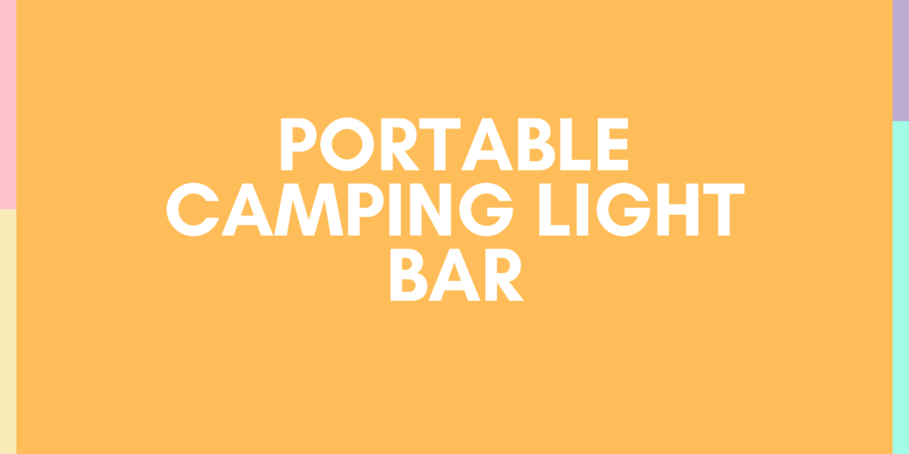 Portable Camping Light Bar