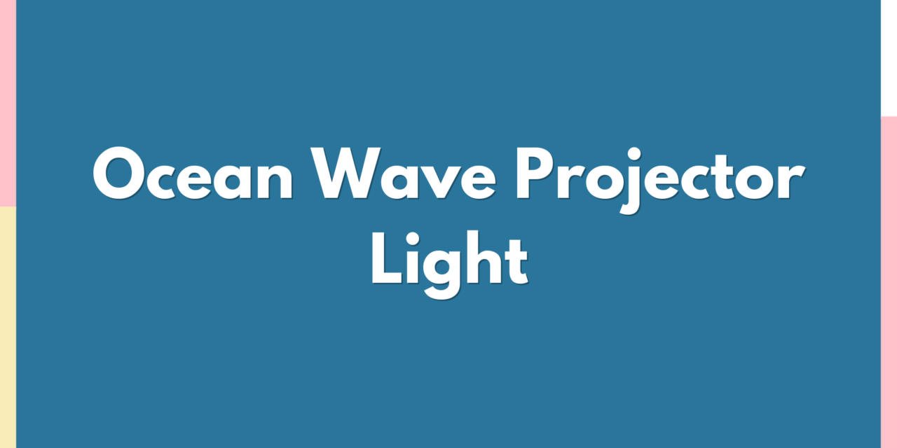 Ocean Wave Projector Light