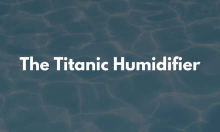 The Titanic Humidifier